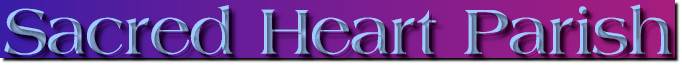 sacred heart parish, rev. gordon, sidney, ny, liberty street, catholic church, mass, services, baptistism, parish, l and j consultants, sidneyonline